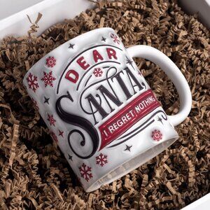 Dear Santa, I Regret Nothing 11oz & 15oz Sublimation Mug, Christmas Gift, Winter